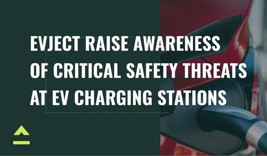 EVject Raises Awareness of Critical Safety Threats at EV Charging Stations